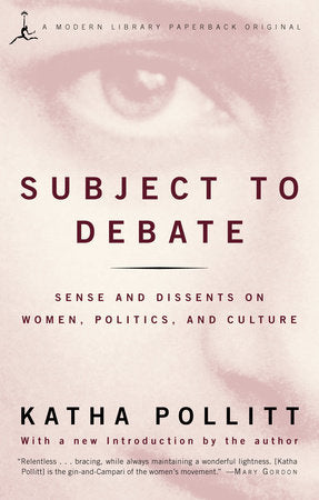 Subject to Debate Paperback by Katha Pollitt