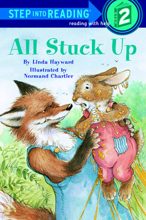 All Stuck Up Paperback by Linda Hayward; illustrated by Normand Chartier