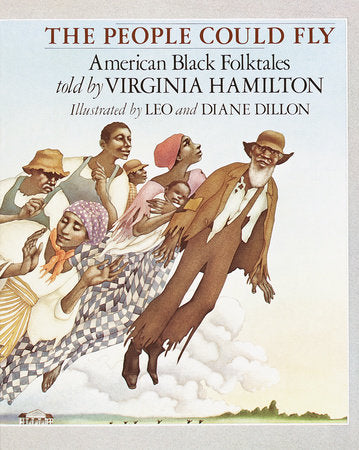 The People Could Fly TR by Virginia Hamilton; illustrated by Leo and Diane Dillon