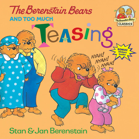 The Berenstain Bears and Too Much Teasing Paperback by Stan & Jan Berenstain, illustrated by the authors
