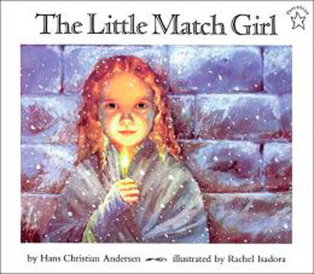 The Little Match Girl Paperback by Hans Andersen; Illustrated by Rachel Isadora