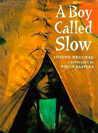 A Boy Called Slow Paperback by Joseph Bruchac