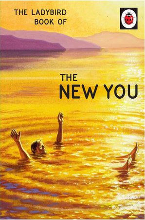 The Ladybird Book of The New You Hardcover by Jason Hazeley and Joel Morris