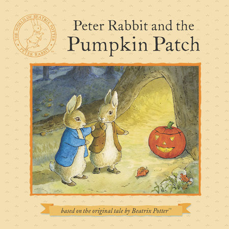 Peter Rabbit and the Pumpkin Patch Paperback by Beatrix Potter; Illustrated by Ruth Palmer
