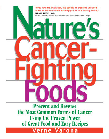 Nature's Cancer-Fighting Foods Paperback by Verne Varona