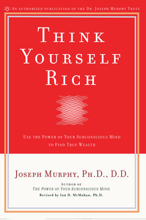 Think Yourself Rich Paperback by Joseph Murphy, Ph.D., D.D.