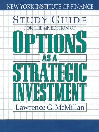 Study Guide for the 4th Edition of Options as a Strategic Investment Paperback by Lawrence G. McMillan