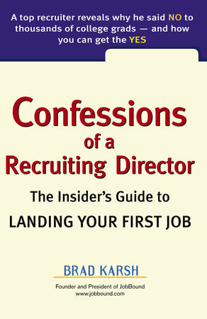 Confessions of a Recruiting Director Paperback by Brad Karsh