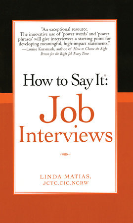 How to Say It Job Interviews Paperback by Linda Matias