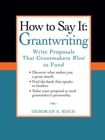 How to Say It: Grantwriting Paperback by Deborah S. Koch