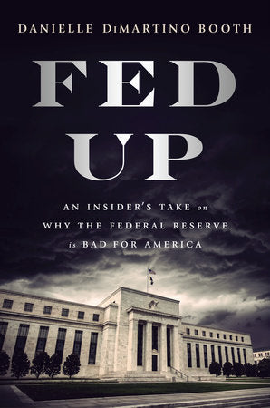 Fed Up Hardcover by Danielle DiMartino Booth