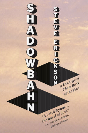 Shadowbahn Paperback by Steve Erickson