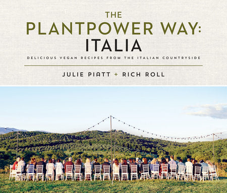 The Plantpower Way: Italia Hardcover by Rich Roll and Julie Piatt