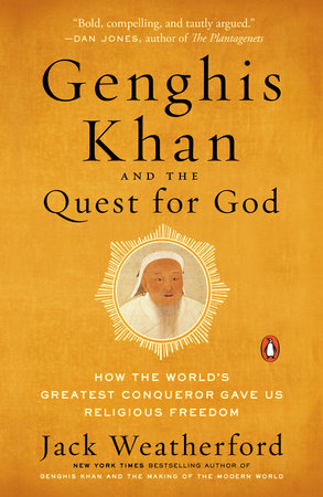 Genghis Khan and the Quest for God Paperback by Jack Weatherford