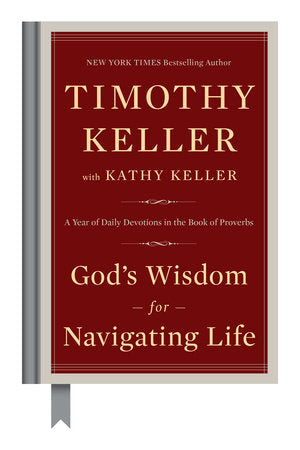 God's Wisdom for Navigating Life Hardcover by Timothy Keller with Kathy Keller