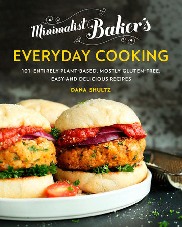 Minimalist Baker's Everyday Cooking Hardcover by Dana Shultz