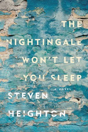 The Nightingale Won't Let You Sleep Paperback by Steven Heighton