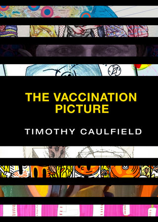 The Vaccination Picture Paperback by Timothy Caulfield