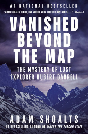 Vanished Beyond the Map Hardcover by Adam Shoalts