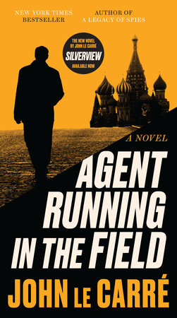 Agent Running in the Field Paperback by John le Carré