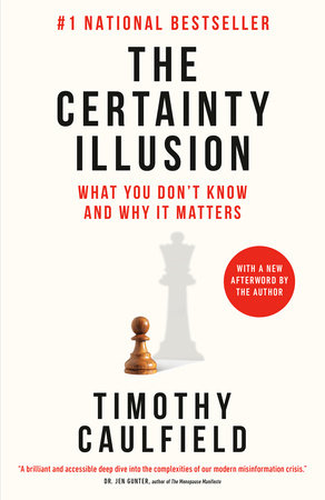The Certainty Illusion Paperback by Timothy Caulfield