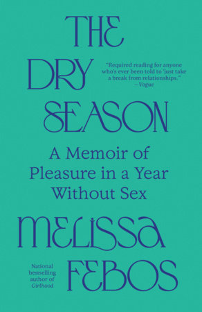 The Dry Season Paperback by Melissa Febos