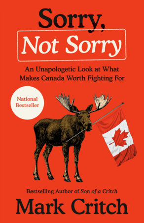 Sorry, Not Sorry Paperback by Mark Critch