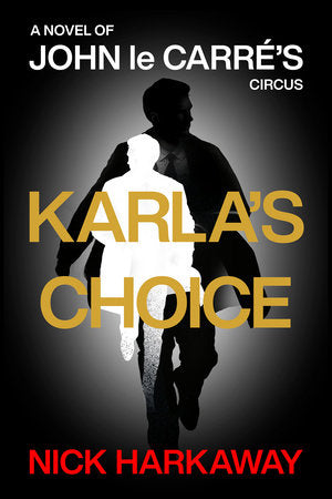 Karla's Choice TR by Nick Harkaway
