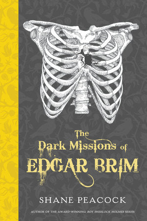 The Dark Missions of Edgar Brim TR by Shane Peacock