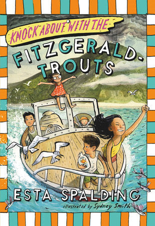 Knock About with the Fitzgerald-Trouts Paperback by Esta Spalding; illustrated by Sydney Smith