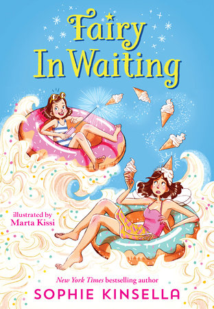 Fairy Mom and Me #2: Fairy In Waiting TR by Sophie Kinsella; illustrated by Marta Kissi