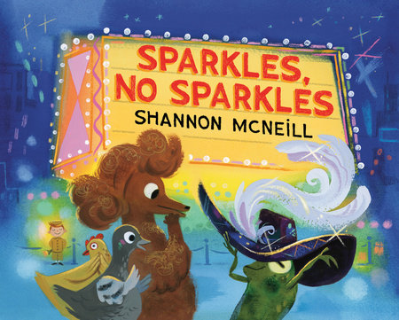 Sparkles, No Sparkles Hardcover by Shannon McNeill