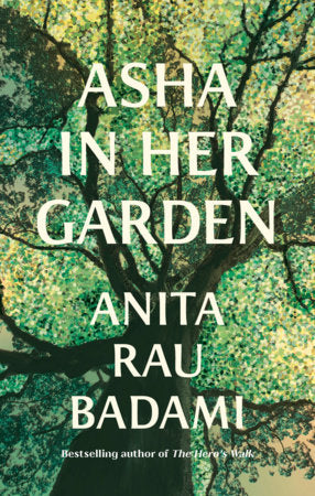 Asha in Her Garden Hardcover by Anita Rau Badami