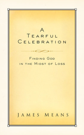 A Tearful Celebration Paperback by Dr. James Means