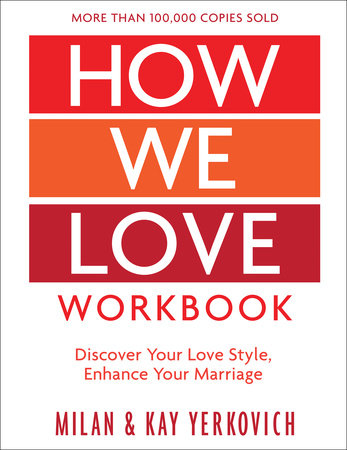 How We Love Workbook, Expanded Edition Paperback by Milan and Kay Yerkovich