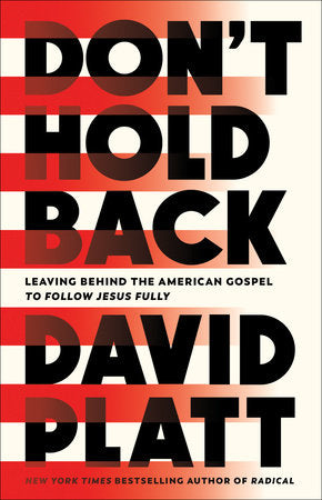 Don't Hold Back Paperback by David Platt
