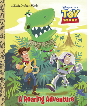 A Roaring Adventure (Disney/Pixar Toy Story) Hardcover by Kristen L. Depken; illustrated by Josh Holtsclaw