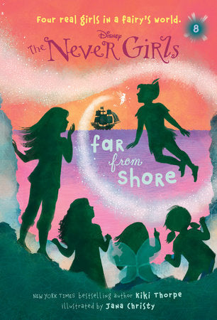 Never Girls #8: Far from Shore (Disney: The Never Girls) Paperback by Kiki Thorpe; illustrated by Jana Christy