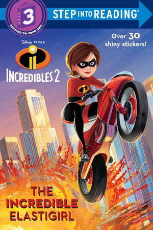 The Incredible Elastigirl (Disney/Pixar The Incredibles 2) Paperback by Natasha Bouchard; illustrated by the Disney Storybook Art Team
