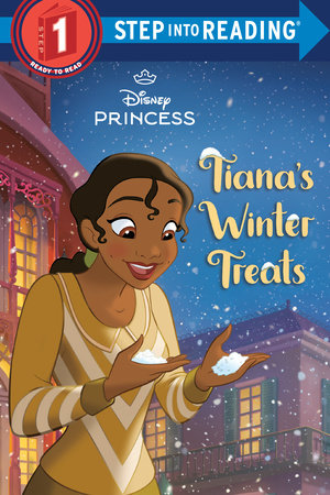 Tiana's Winter Treats (Disney Princess) Paperback by Ruth Homberg; illustrared by The Disney Storybook Art Team