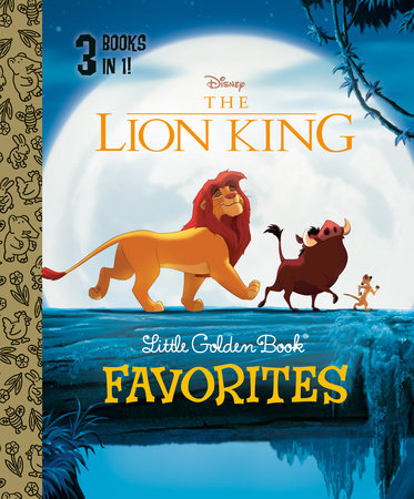 The Lion King Little Golden Book Favorites (Disney The Lion King) Hardcover by Golden Books; illustrated by the Disney Storybook Art Team