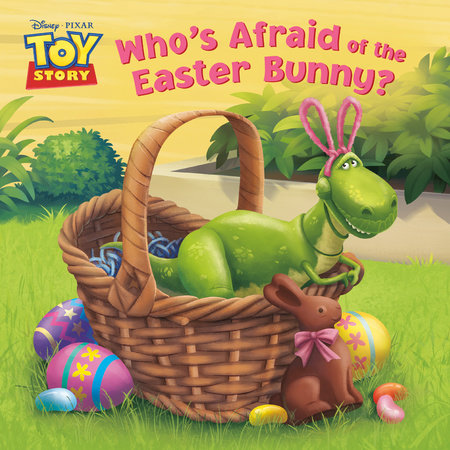 Who's Afraid of the Easter Bunny? (Disney/Pixar Toy Story) Paperback by RH Disney; illustrated by the Disney Storybook Art Team