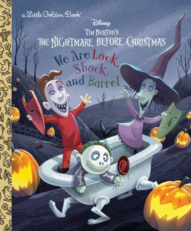 We Are Lock, Shock, and Barrel (Disney Tim Burton's The Nightmare Before Christmas) Hardcover by Matthew J. Gilbert; illustrated by Bill Robinson