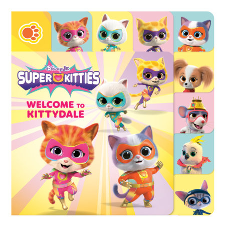 Disney Junior SuperKitties: Welcome to Kittydale: A Tabbed Board Book Board Book by RH Disney; illustrated by the Disney Storybook Art Team