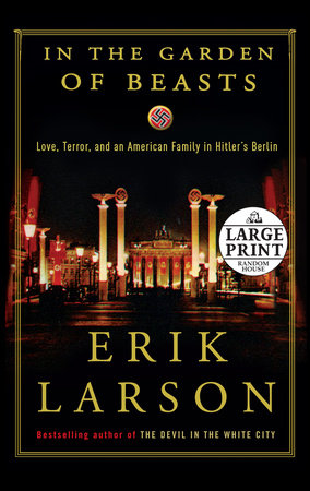 In the Garden of Beasts Paperback by Erik Larson