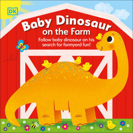 Baby Dinosaur on the Farm Board Book by DK
