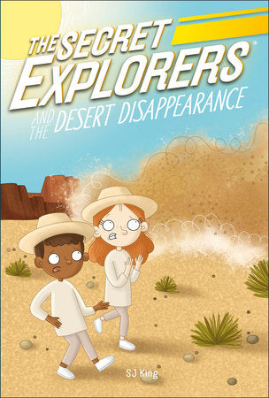 The Secret Explorers and the Desert Disappearance TR by S J King
