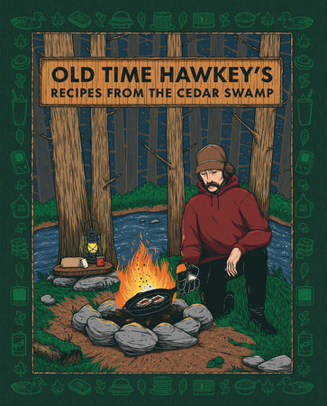 Old Time Hawkey's Recipes from the Cedar Swamp Hardcover by Old Time Hawkey