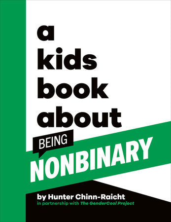 A Kids Book About Being Non-Binary Hardcover by Hunter Chinn-Raicht