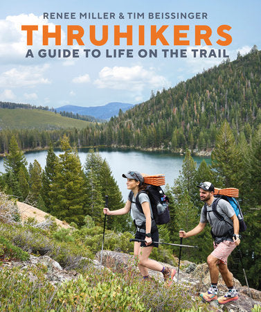 Thruhikers Hardcover by Renee Miller and Tim Beissinger